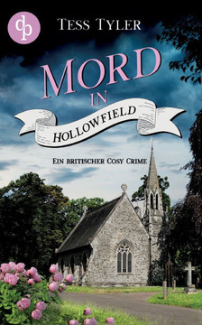 Mord in Hollowfield: Ein britischer Cosy Crime