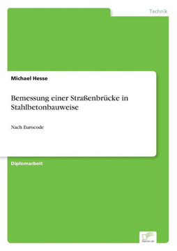 Bemessung einer Straßenbrücke in Stahlbetonbauweise: Nach Eurocode