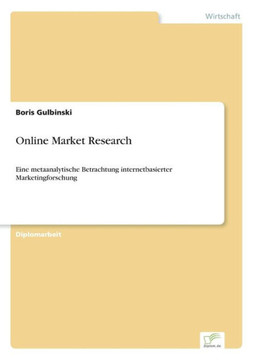 Online Market Research: Eine metaanalytische Betrachtung internetbasierter Marketingforschung