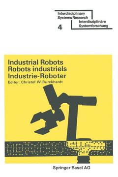 Industrial Robots / Robots Industriels / Industrie-Roboter: Proceedings - Comptes Rendus - Tagungsberichte