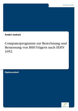 Computerprogramm zur Berechnung und Bemessung von BSH-Trägern nach EDIN 1052