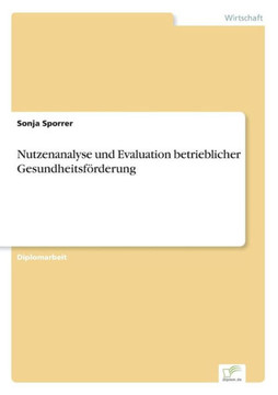 Nutzenanalyse und Evaluation betrieblicher Gesundheitsförderung