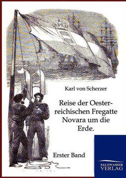 Reise der Oesterreichischen Fregatte Novara um die Erde