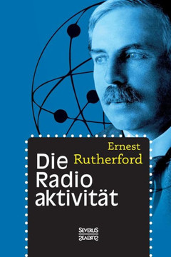 Die Radioaktivität Die Radioaktivität
