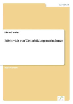 Effektivität von Weiterbildungsmaßnahmen Effektivität von Weiterbildungsmaßnahmen