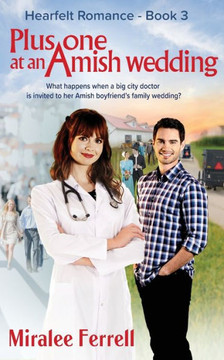 Plus One At An Amish Wedding (Heartfelt Romance)