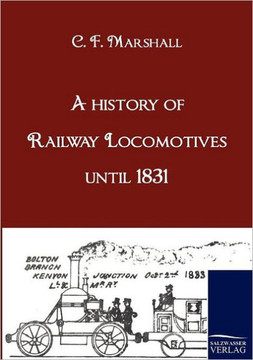 A history of Railway Locomotives until 1831