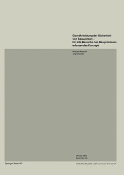 Gewährleistung Der Sicherheit Von Bauwerken--Ein Alle Bereiche Des Bauprozesses Erfassendes Konzept