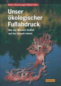 Unser Ökologischer Fußabdruck: Wie Der Mensch Einfluß Auf Die Umwelt Nimmt