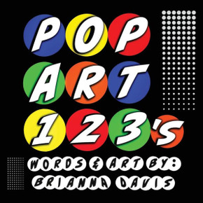 Pop Art 123's: A Colorful Counting Book