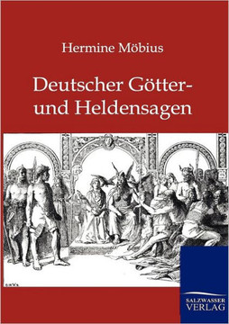 Deutsche Götter- und Heldensagen Deutsche Götter- und Heldensagen