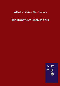Die Kunst des Mittelalters Die Kunst des Mittelalters