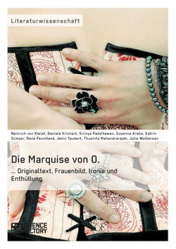 Die Marquise von O. Originaltext, Frauenbild, Ironie und Enthüllung