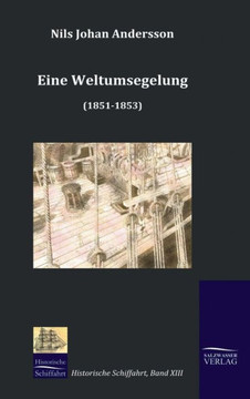 Eine Weltumsegelung (1851-1853) Eine Weltumsegelung (1851-1853)