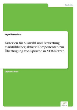 Kriterien für Auswahl und Bewertung marktüblicher, aktiver Komponenten zur Übertragung von Sprache in ATM-Netzen