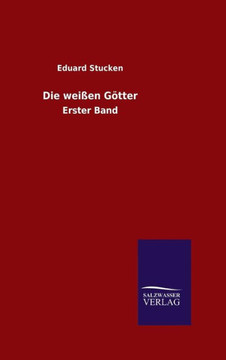 Die weißen Götter Die weißen Götter