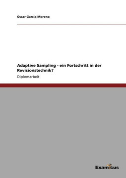 Adaptive Sampling - ein Fortschritt in der Revisionstechnik? Adaptive Sampling - ein Fortschritt in der Revisionstechnik?