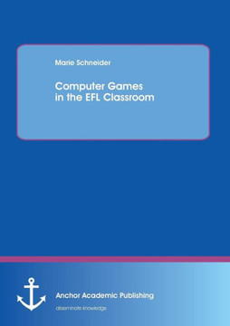 Computer Games in the EFL Classroom Computer Games in the EFL Classroom