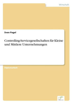 Controlling-Servicegesellschaften für Kleine und Mittlere Unternehmungen Controlling-Servicegesellschaften für Kleine und Mittlere Unternehmungen