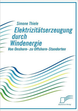 Elektrizitätserzeugung durch Windenergie: Von Onshore- zu Offshore-Standorten