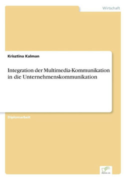 Integration der Multimedia-Kommunikation in die Unternehmenskommunikation