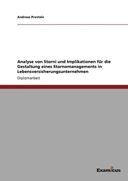 Analyse von Storni und Implikationen für die Gestaltung eines Stornomanagements in Lebensversicherungsunternehmen