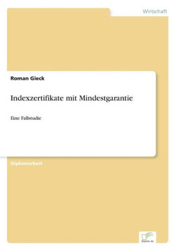 Indexzertifikate mit Mindestgarantie: Eine Fallstudie