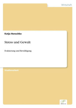 Stress und Gewalt: Evaluierung und Bewältigung