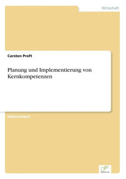 Planung und Implementierung von Kernkompetenzen Planung und Implementierung von Kernkompetenzen