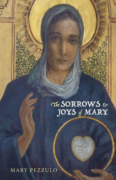 The Sorrows And Joys Of Mary The Sorrows And Joys Of Mary