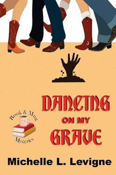 Dancing On My Grave. Book & Mug Mysteries #2