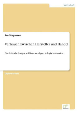 Vertrauen zwischen Hersteller und Handel: Eine kritische Analyse auf Basis sozial-psychologischer Ansätze