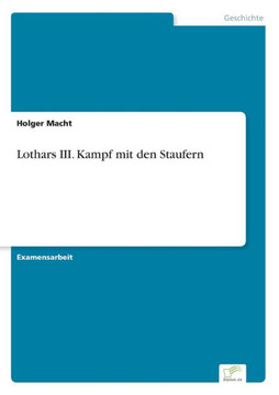 Lothars III. Kampf mit den Staufern