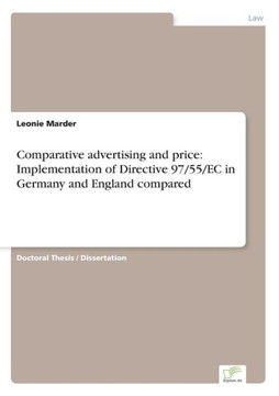 Comparative advertising and price: Implementation of Directive 97/55/EC in Germany and England compared Comparative advertising and price: Implementation of Directive 97/55/EC in Germany and England compared