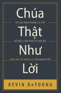 Chúa Th?T Nhu L?I: T?I Sao Kinh Thánh L?I R?T D? Hi?U, C?N Thi?T Và D?Y ... Gì Cho B?N Và Tôi (Vietnamese Edition) Chúa Th?T Nhu L?I: T?I Sao Kinh Thánh L?I R?T D? Hi?U, C?N Thi?T Và D?Y ... Gì Cho B?N Và Tôi (Vietnamese Edition)