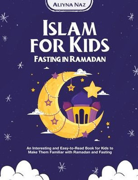 Islam For Kids (Fasting In Ramadan)
