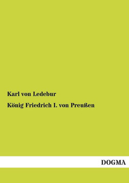 Konig Friedrich I. Von Preussen Konig Friedrich I. Von Preussen