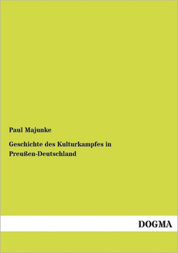 Geschichte des Kulturkampfes in Preußen-Deutschland Geschichte des Kulturkampfes in Preußen-Deutschland