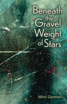 Beneath the Gravel Weight of Stars