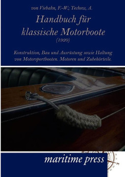 Handbuch Fur Klassische Motorboote (1920) Handbuch Fur Klassische Motorboote (1920)