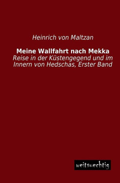 Meine Wallfahrt Nach Mekka Meine Wallfahrt Nach Mekka