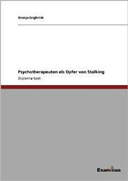 Psychotherapeuten als Opfer von Stalking Psychotherapeuten als Opfer von Stalking