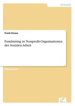 Fundraising in Nonprofit-Organisationen der Sozialen Arbeit