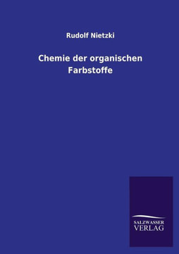 Chemie Der Organischen Farbstoffe Chemie Der Organischen Farbstoffe
