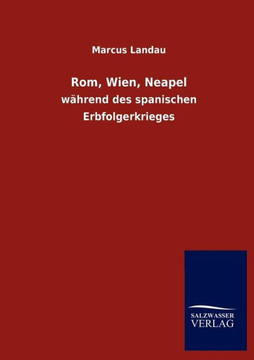 Rom, Wien, Neapel Rom, Wien, Neapel