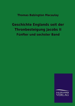 Geschichte Englands Seit Der Thronbesteigung Jacobs II Geschichte Englands Seit Der Thronbesteigung Jacobs II