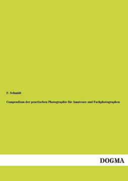 Compendium Der Practischen Photographie Fur Amateure Und Fachphotographen