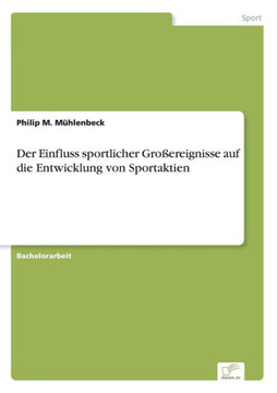 Der Einfluss sportlicher Großereignisse auf die Entwicklung von Sportaktien Der Einfluss sportlicher Großereignisse auf die Entwicklung von Sportaktien
