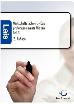 Wirtschaftsfachwirt - Das prüfungsrelevante Wissen