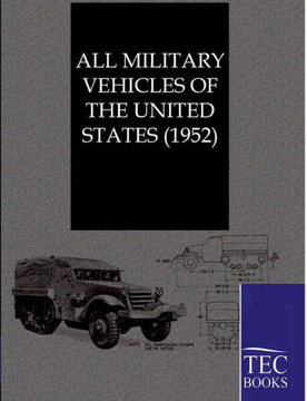 All Military Vehicles of the United States (1952) All Military Vehicles of the United States (1952)
